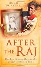 After the Raj : the last stayers-on and the legacy of British India