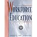 Workforce Education: The Basics
