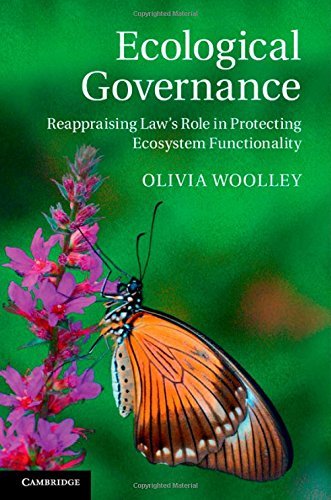 Ecological Governance: Reappraising Law's Role in Protecting Ecosystem Functionality