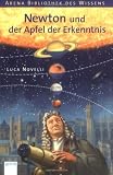 Newton und der Apfel der Erkenntnis: Lebendige Biographien - Luca Novelli