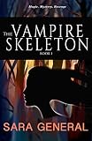The Vampire Skeleton (The Vampire Skeleton Series Book 1)