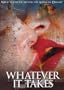Whatever It Takes