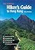 The Serious HIKER S GUIDE TO HONG KONG