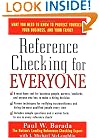 Reference Checking for Everyone : How to Find Out Everything You Need to Know About Anyone