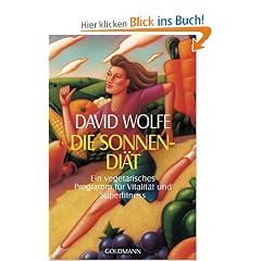 Die Sonnen-Di�t: Ein vegetarisches Programm f�r Vitalit�t und Superfitness