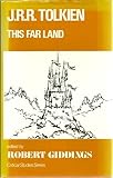 J.R.R. Tolkien : this far land