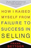 How I Raised Myself from Failure to Success in Selling