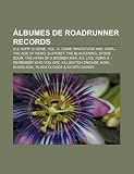Álbumes de Roadrunner Records: All Hope Is Gone, Vol. 3:, Come What(ever) May, Iowa, The Age of Nero, Slipknot, The Blackening, Stone Sour (Spanish Edition)