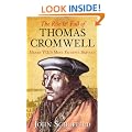 The Rise & Fall of Thomas Cromwell: Henry VIII's Most Faithful Servant