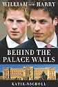 William and Harry: Behind the Palace Walls