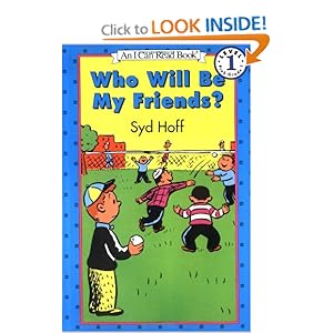 Who Will Be My Friends? (Easy I Can Read Series)