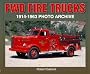 Fwd Fire Trucks: 1914-1963 Photo Archive