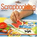 Scrapbooking : Inspiration et techniques