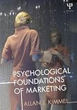 Psychological Foundations of Marketing [Paperback] [2012] Allan J. Kimmel