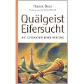 Qu�lgeist Eifersucht: Die Geschichte einer Heilung
