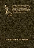 Genio Da Lingua Portugueza: Ou, Causas Racionaes E Philologicas De Todas As Formas E DeriviÃ§Ãµes Da Mesma Lingua, Comprovadas Com Innumeraveis Exemplos . E Vulgares, Volume 2 (Portuguese Edition)