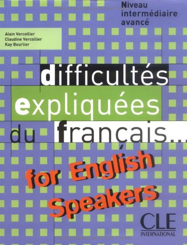 Difficultés expliquées du français for english speakers Difficultés expliquées du français for english speakers
