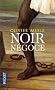 Noir n�goce