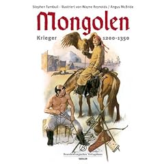 Mongolen: Aufstieg der Mongolen. Krieger 1200-1350