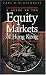 A Guide to the Equity Markets of Hong Kong