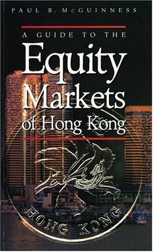A Guide to the Equity Markets of Hong Kong