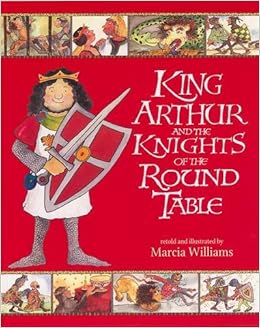 King Arthur and the Knights of the Round Table (Illustrated Classics ...