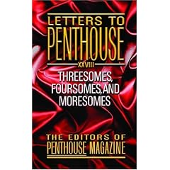 Letters to Penthouse XXVIII: Threesomes, Foursomes, and Moresomes (v. 28)
