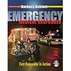 Emergency Medical Responder: First Responder in Action by  Barbara Aehlert