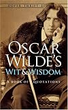 Oscar Wilde's Wit and Wisdom: A Book of Quotations (Dover Thrift Editions)