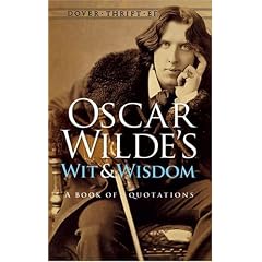 Oscar Wilde's Wit and Wisdom (Dover Thrift Editions)