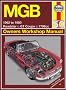 Mgb 1962 to 1980 (Haynes Owners Workshop Manual)