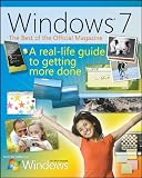 The Best of Windows 7: The Official Magazine: The Official Magazine: A Real-Life Guide to Windows and Your PC