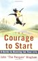 The Courage To Start: A Guide To Running for Your Life