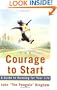 The Courage To Start: A Guide To Running for Your Life