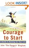 The Courage To Start: A Guide To Running for Your Life