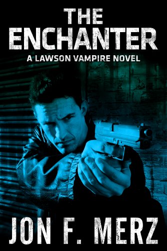 The Enchanter: A Lawson Vampire Novel - pre1A (The Lawson Vampire Series)