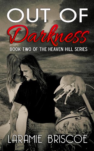 Out of Darkness (Heaven Hill Series) by Laramie Briscoe Out of Darkness (Heaven Hill Series) by Laramie Briscoe