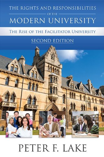 The Rights and Responsibilities of the Modern University: The Rise of the Facilitator University, Second Edition