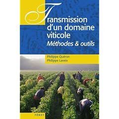 Transmission d'un domaine viticole : M�thodes & outils