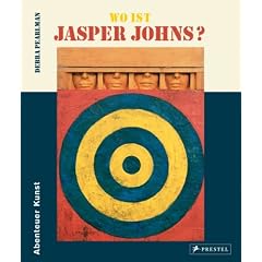 Wo ist Jasper Johns?: Abenteuer Kunst