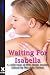  : Waiting For Isabella (Wanton Women)