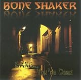 Bone Shakers - Bang...You ´ re Dead (Audio CD) - B000YP16OU