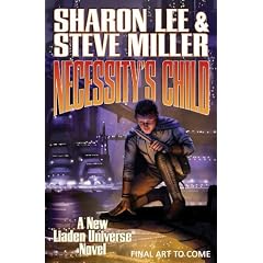 Necessity's Child (Liaden Universe) by Sharon Lee and Steve Miller