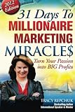 31 Days to Millionaire Marketing Miracles