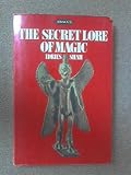 The secret lore of magic : books of the sorcerers