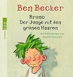 Bruno. Der Junge mit den gr�nen Haaren - Ben Becker