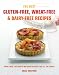 The Best Gluten-Free, Wheat-Free & Dairy-Free Recipes: More Than 100 Mouth-watering Recipes for All the Family