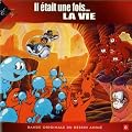 Il �tait une fois... La Vie (G�n�rique et bande originale du dessin anim�)