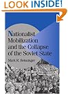 Nationalist Mobilization and the Collapse of the Soviet State (Cambridge Studies in Comparative Politics)