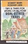 Tips and Traps for Saving on All Your Real Estate Taxes